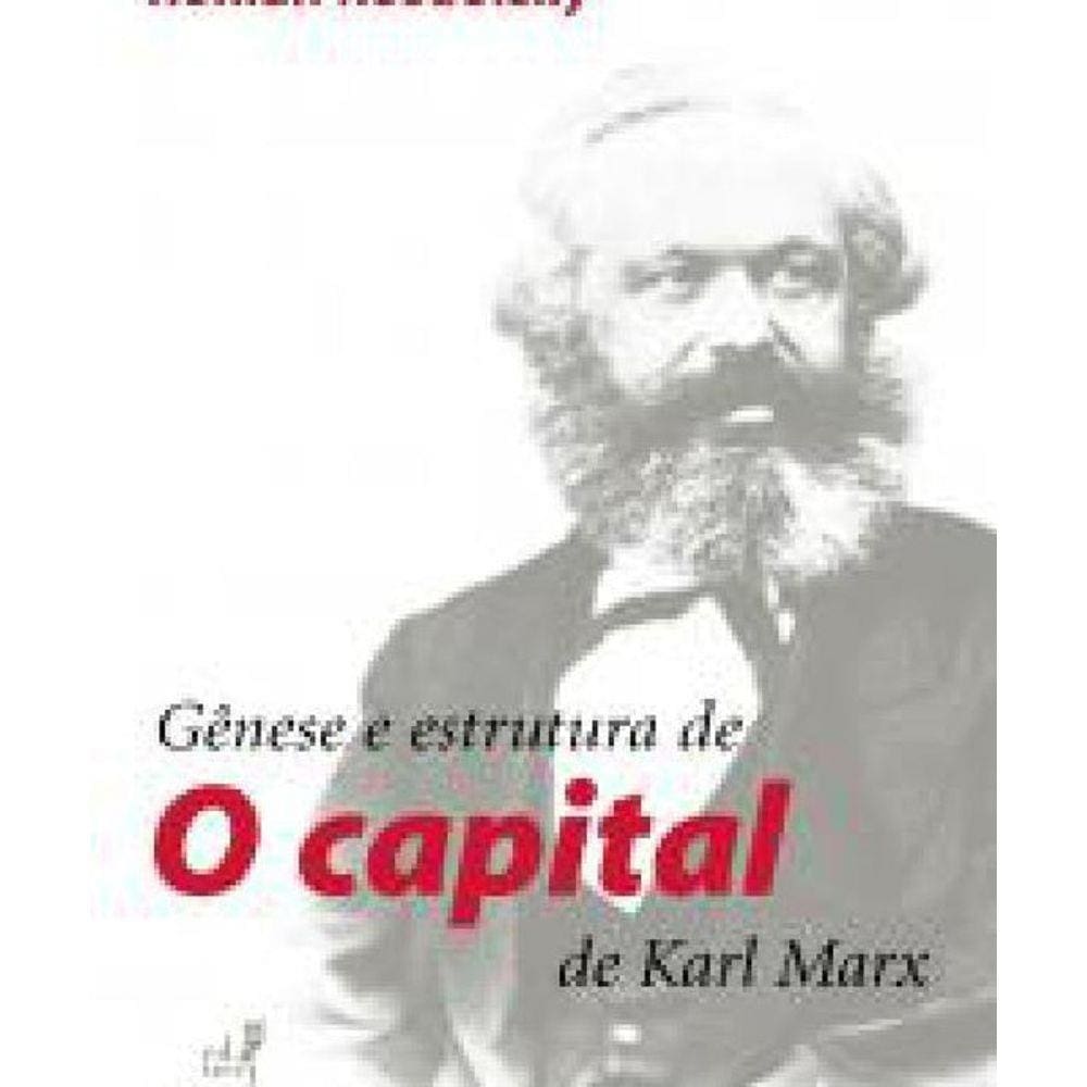 Livro Gênese E Estrutura De O Capital De Karl Marx