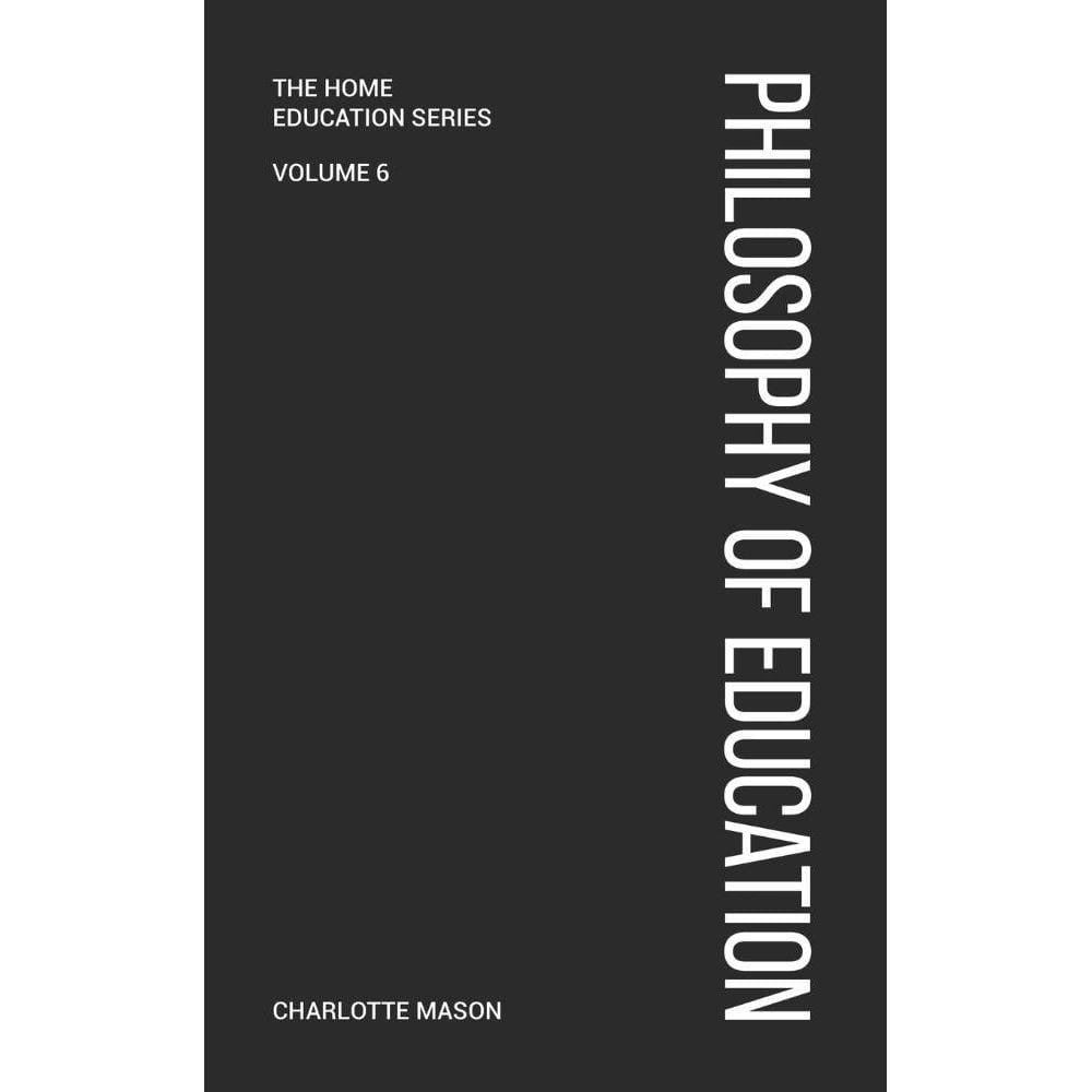 Charlotte Mason`s Philosophy of Education