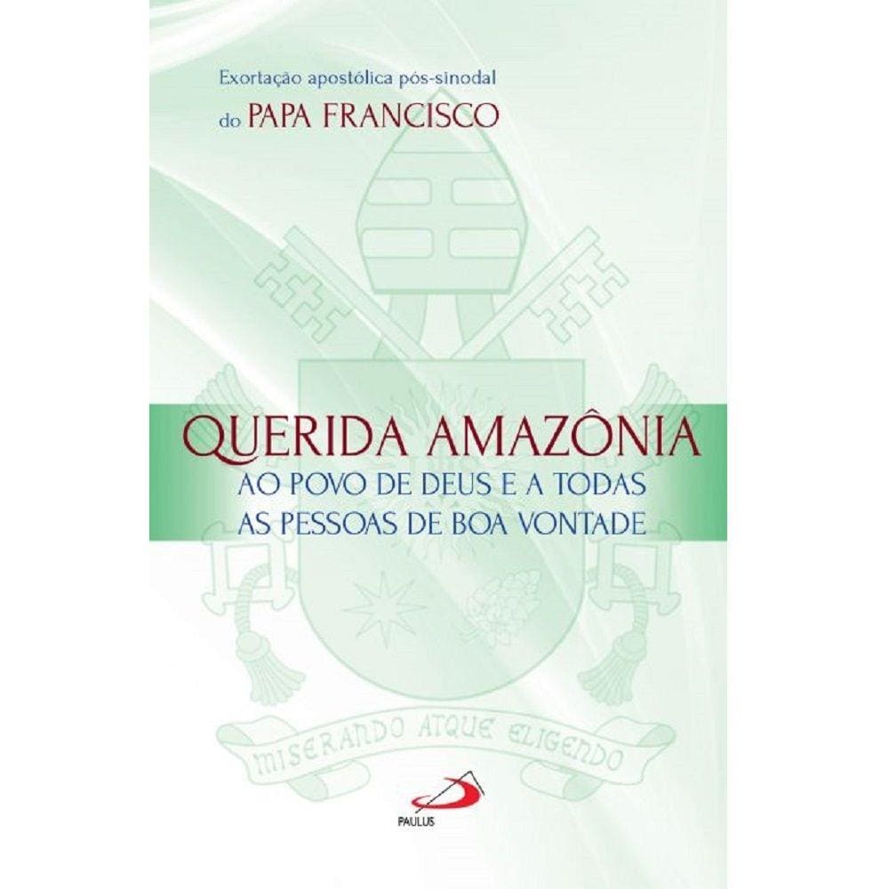 Exortação apostólica pós-sinodal - querida Amazônia