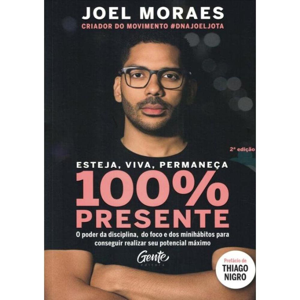 Esteja, Viva, Permaneca 100% Presente - 2ª Ed