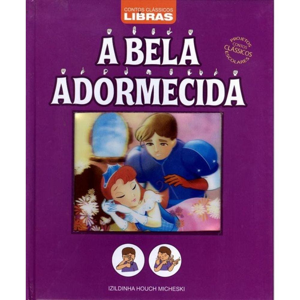 Contos Classicos - Libras - A Bela Adormecida