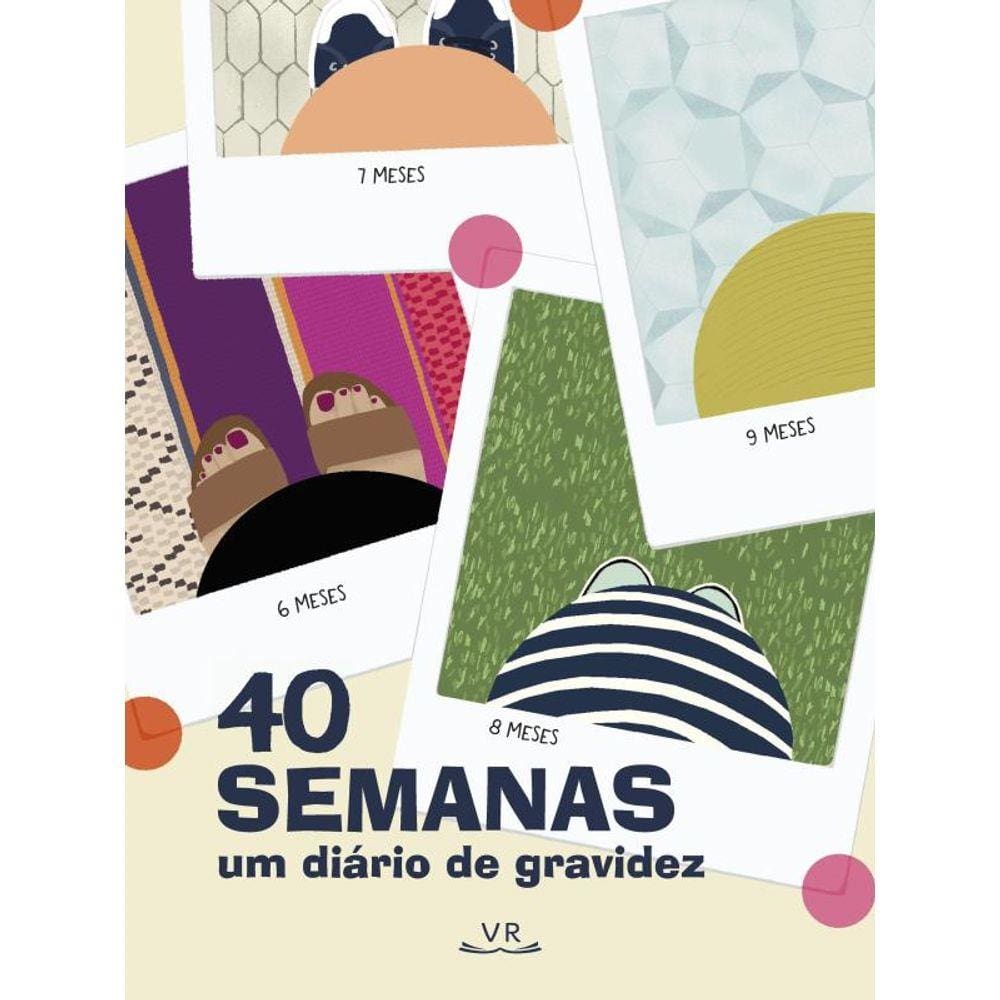 40 Semanas: Um Diario De Gravidez