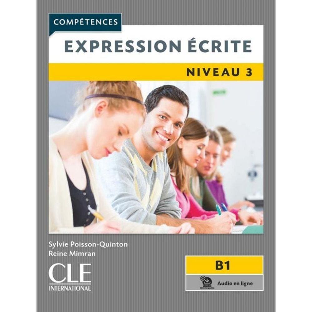 Expression Ecrite Niveau 3 - B1 - 2Eme Ed.