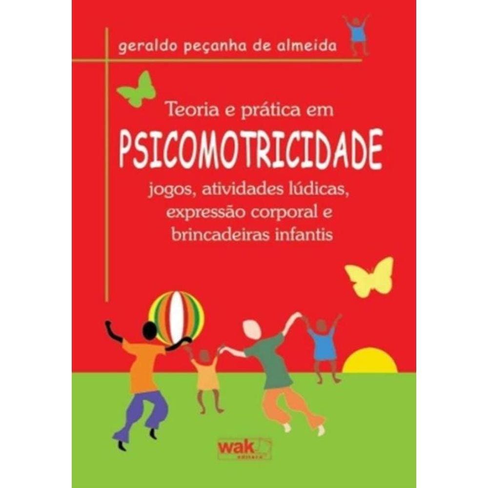 Teoria E Pratica Em Psicomotricidade