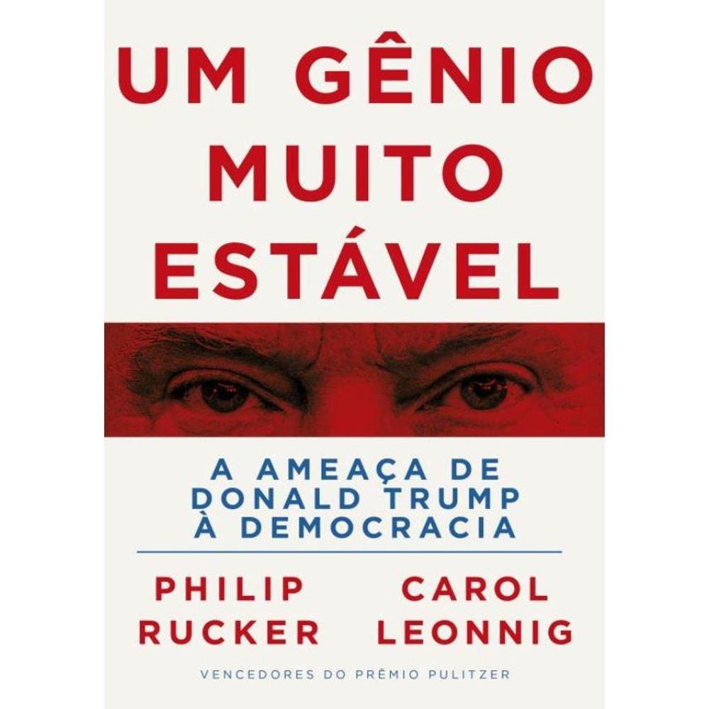 Um Genio Muito Estavel - A Ameaca De Donald Trump A Democracia