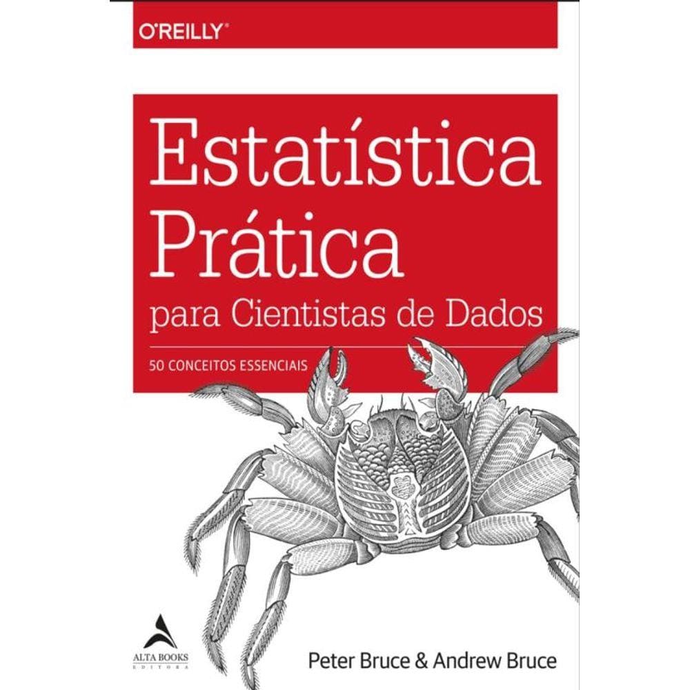 Estatistica Pratica Para Cientistas De Dados - 50 Conceitos Essenciais