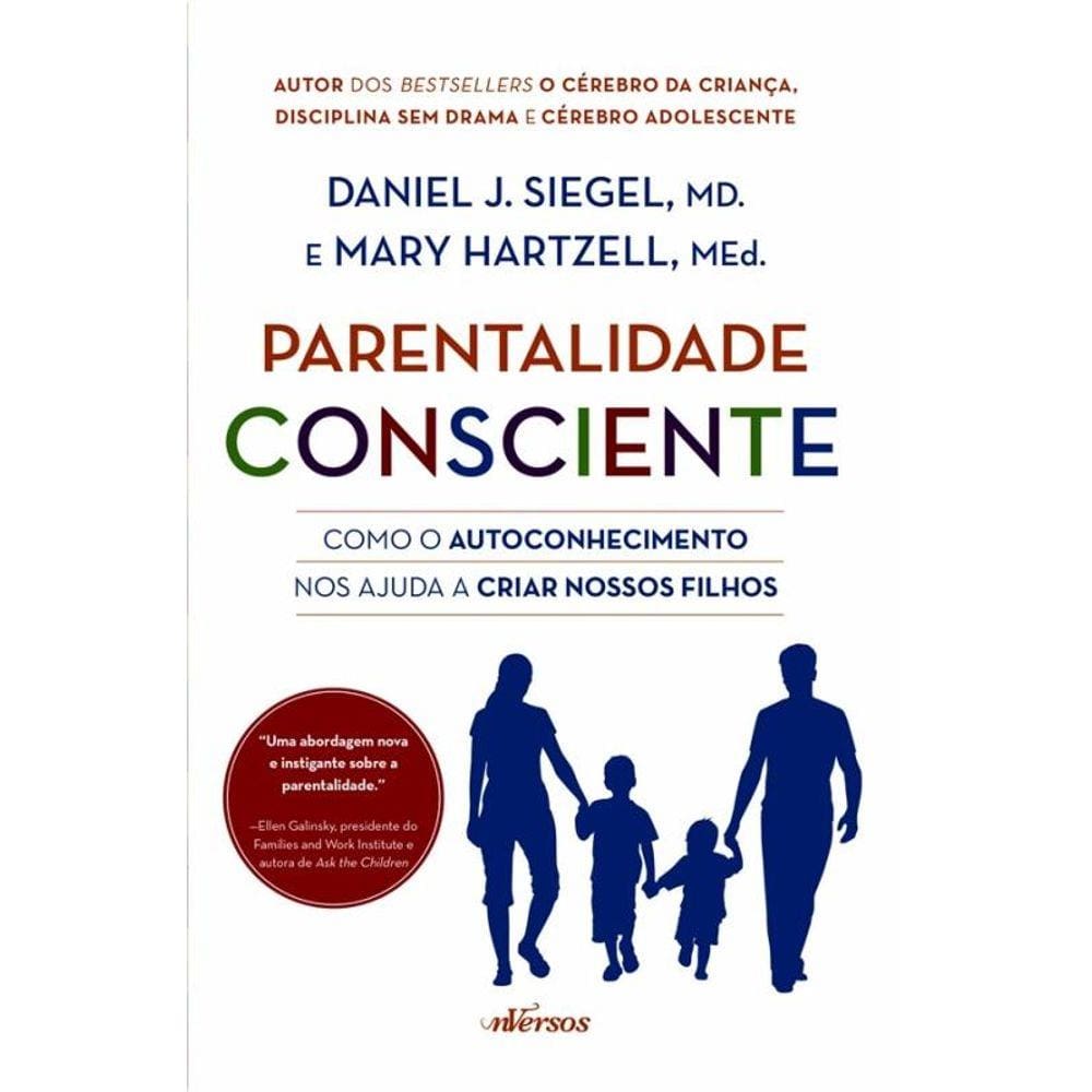 Parentalidade Consciente - Como O Autoconhecimento Nos Ajuda A Criar Nossos Filhos