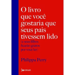 Livro Que Voce Gostaria Que Seus Pais Tivessem Lindo, O - E Seus Filhos Ficarao Gratos Por Voce Ler