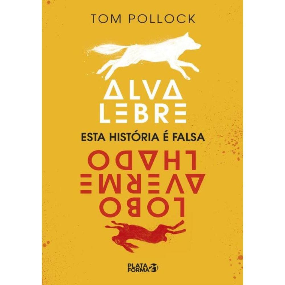 Alva Lebre, Lobo Avermelhado: Esta Historia E Falsa