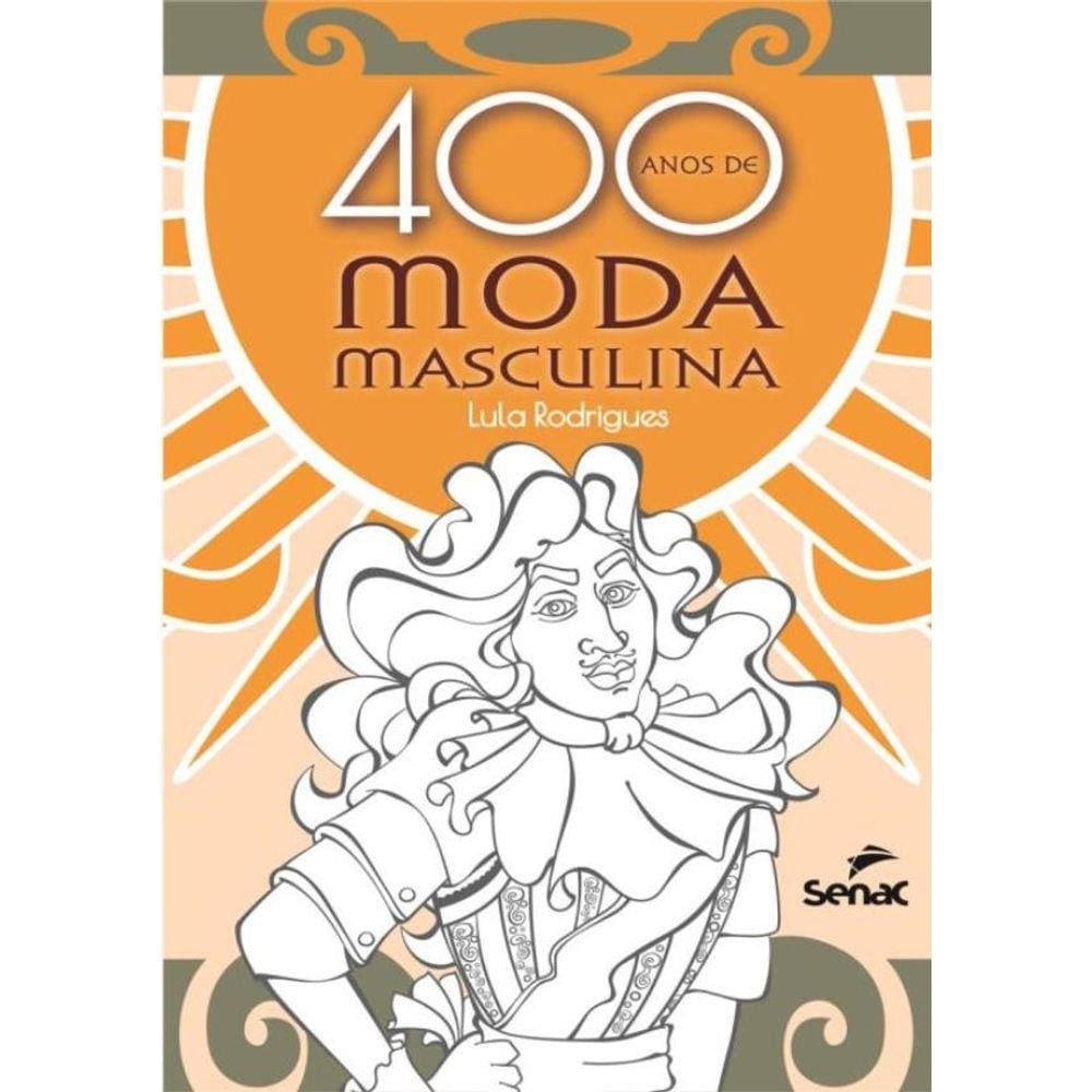 400 Anos De Moda Masculina