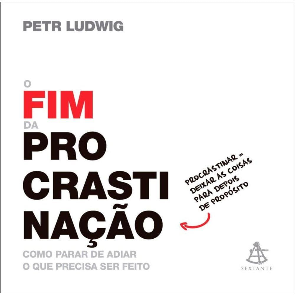 O Fim Da Procrastinacao