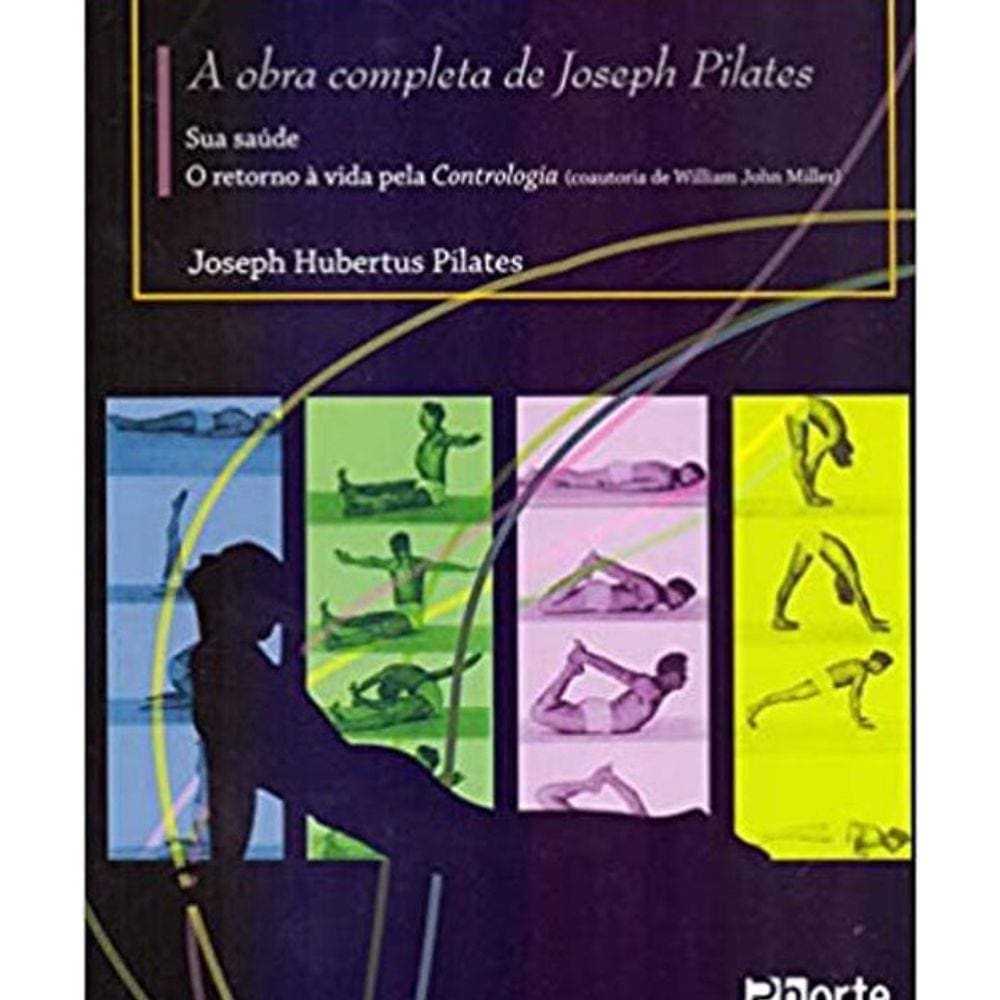 Livro A Obra Completa De Joseph Pilates