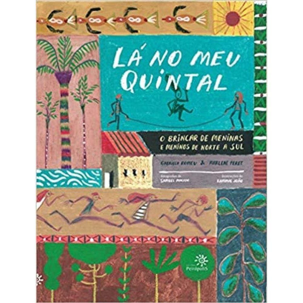Livro La No Meu Quintal - O Brincar De Meninas