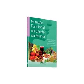 Livro Nutrição Funcional Na Saúde Da Mulher