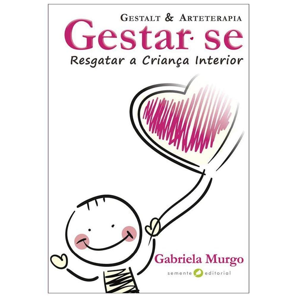 Gestar-se, resgatar a criança interior