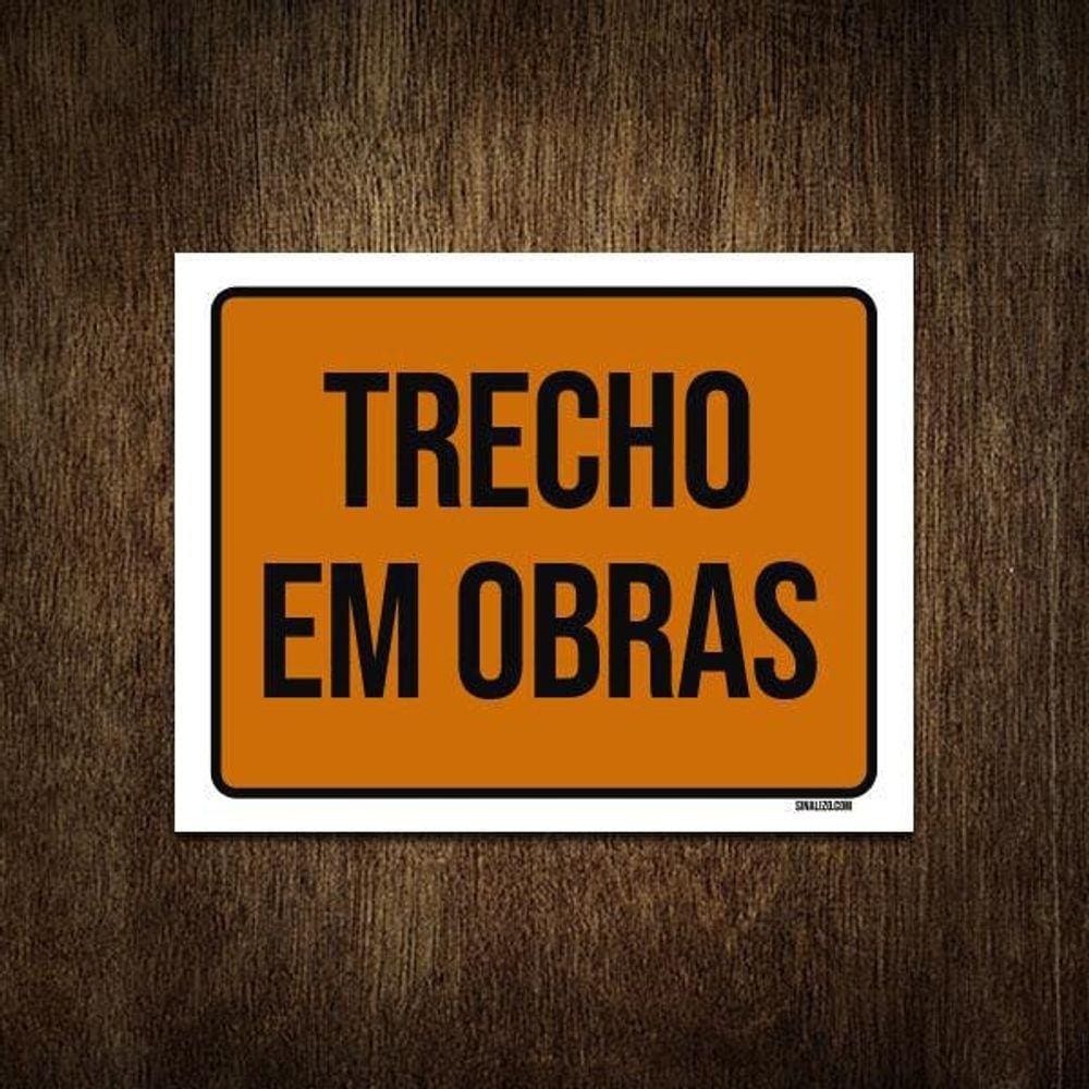 Placa De Sinalização - Trecho Em Obras 27X35