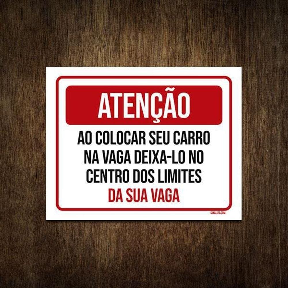 Placa Atenção Ao Colocar Carro Na Vaga Condomínio 27X35