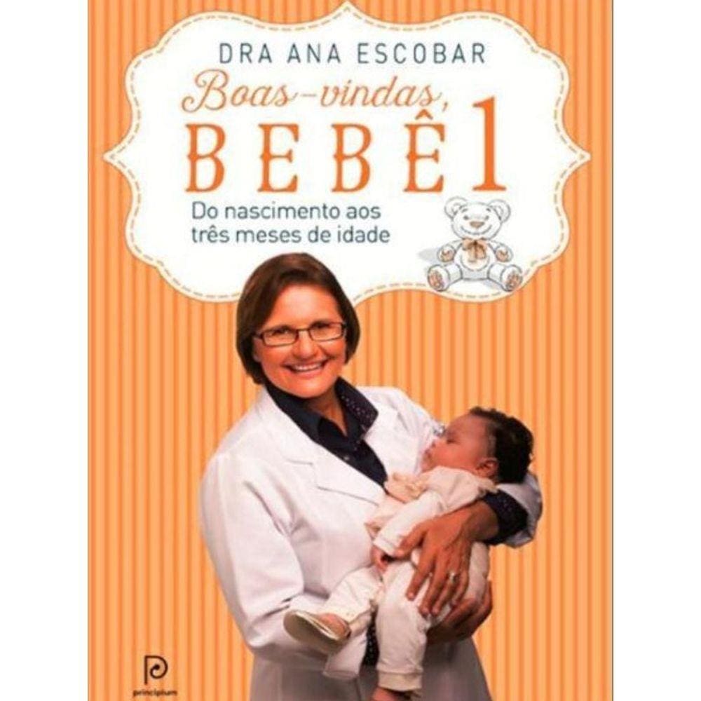 Livro Boas-Vindas, Bebê 1: Do Nascimento Aos Três Meses