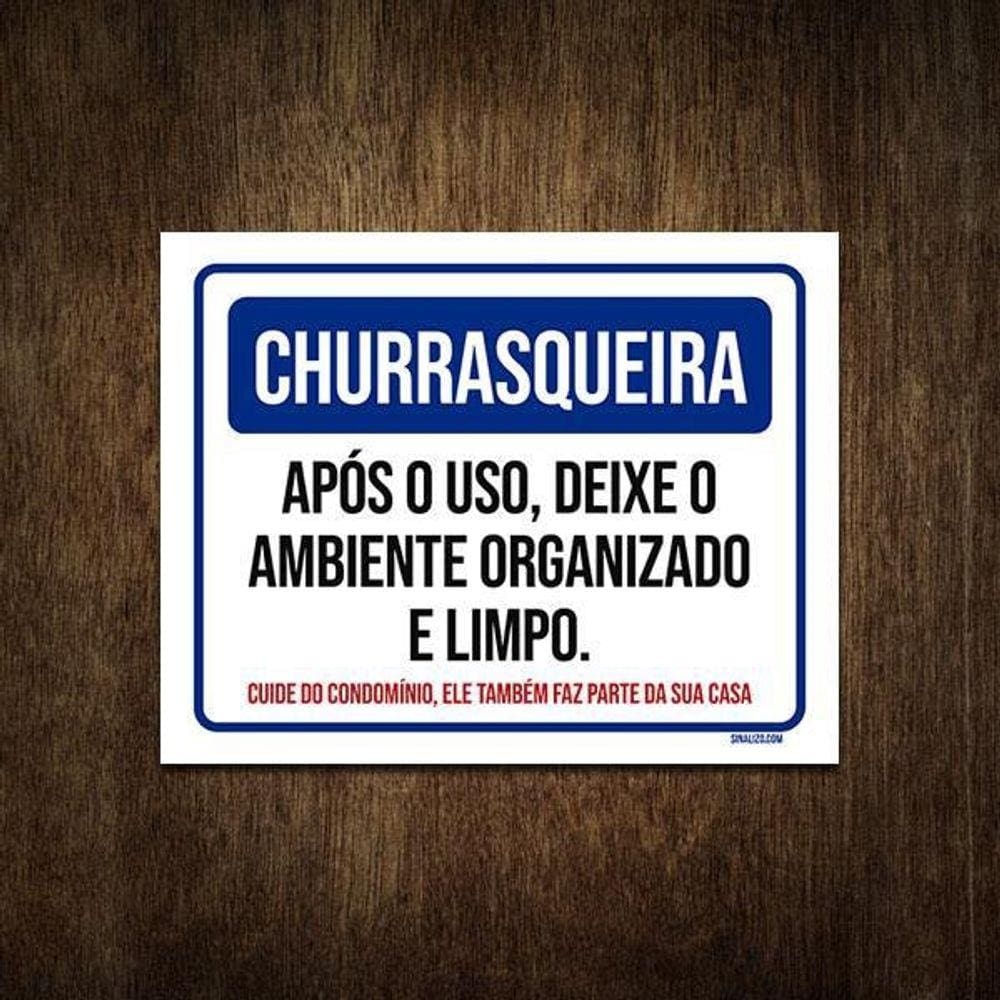 Placa Condomínio Churrasqueira Deixe Limpo Organizado 18X23