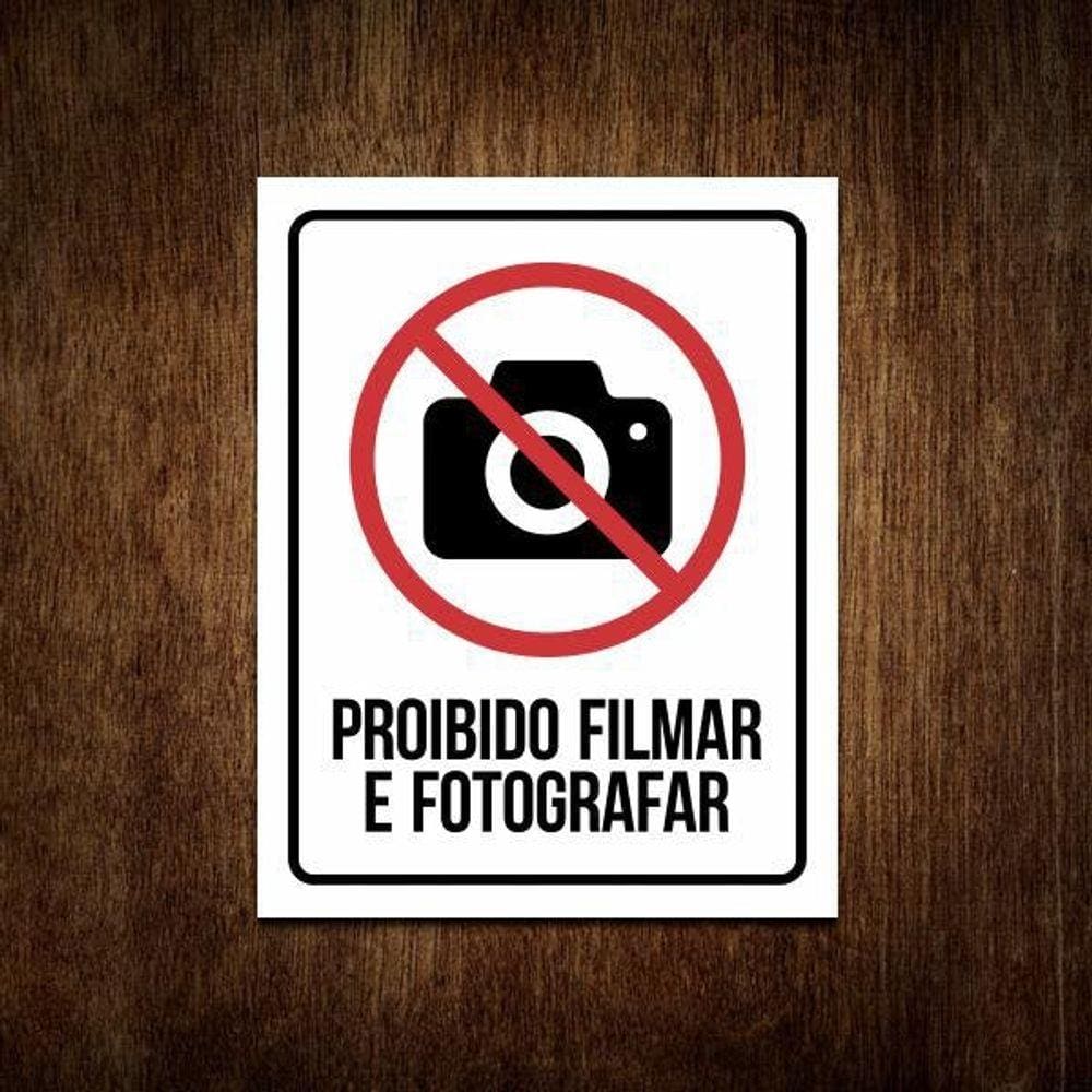 Placa De Sinalização - Proibido Filmar E Fotografar (27X35)
