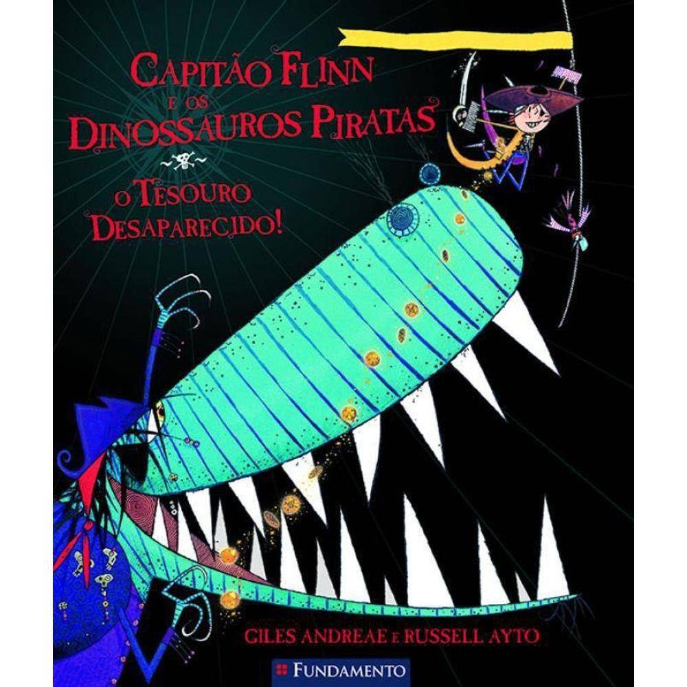Livro Capitao Flinn E Os Dinossauros Piratas