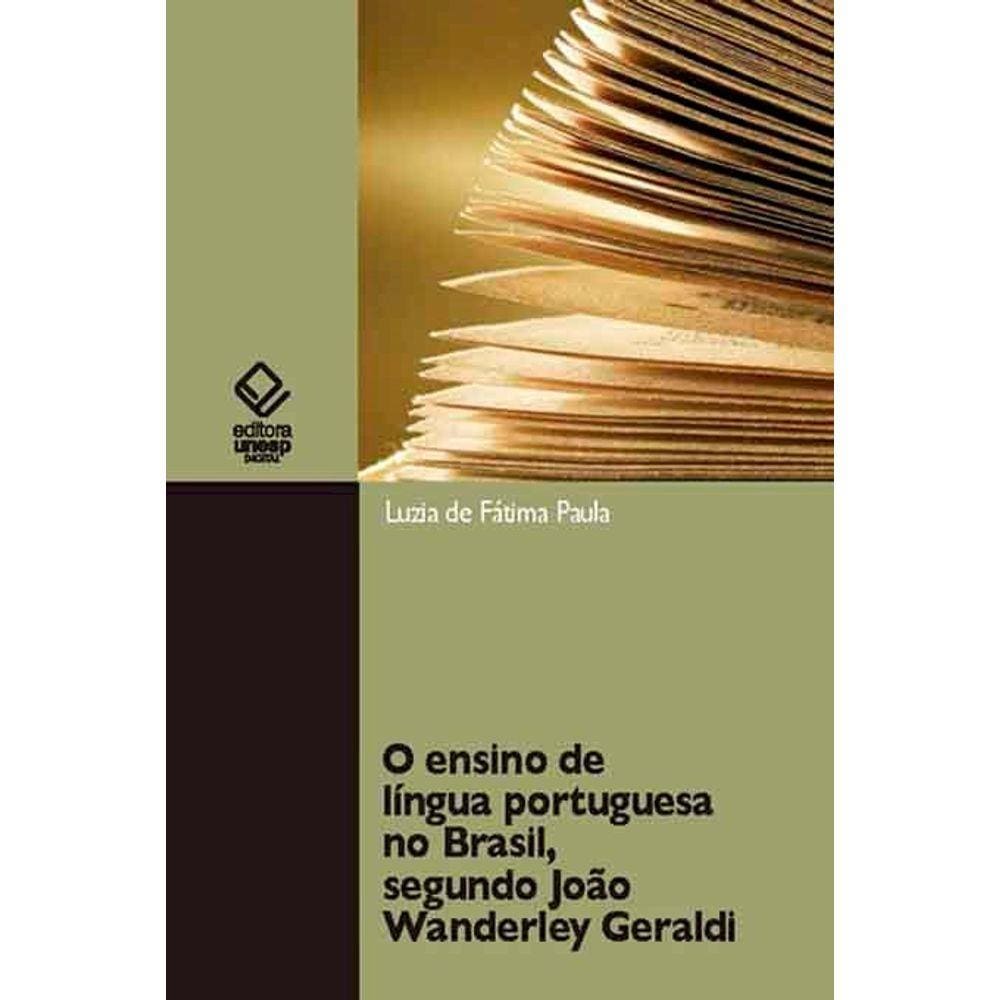 O ensino de língua portuguesa no Brasil, segundo João Wanderley Geraldi