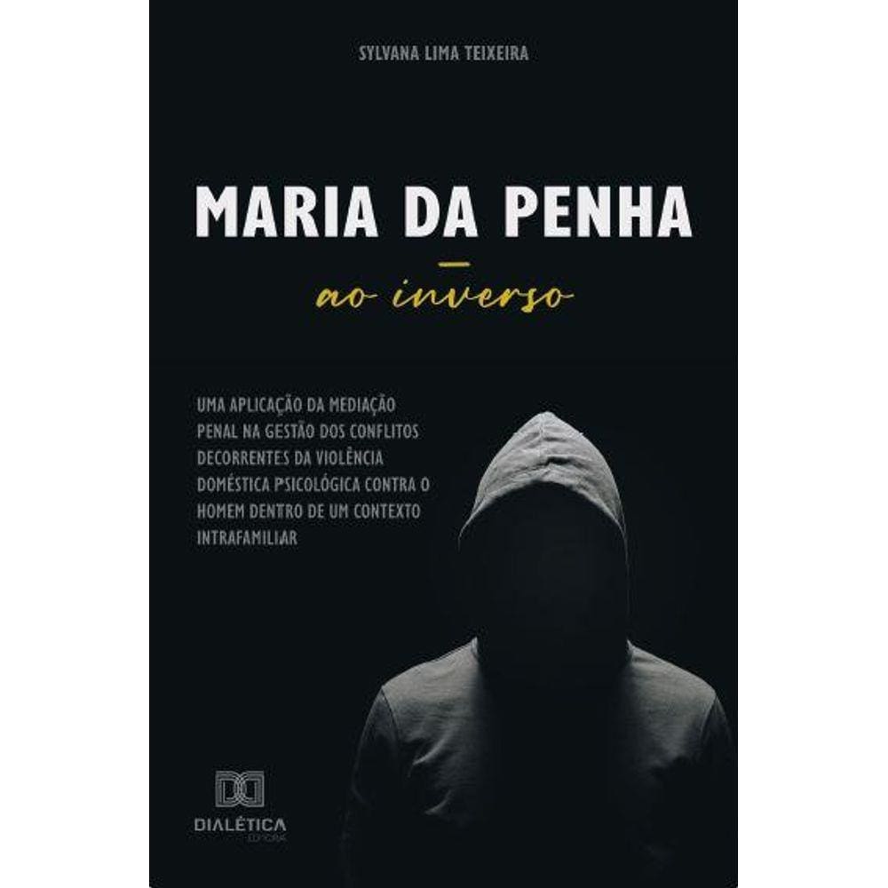 Maria da Penha ao inverso: Uma aplicação da mediação penal