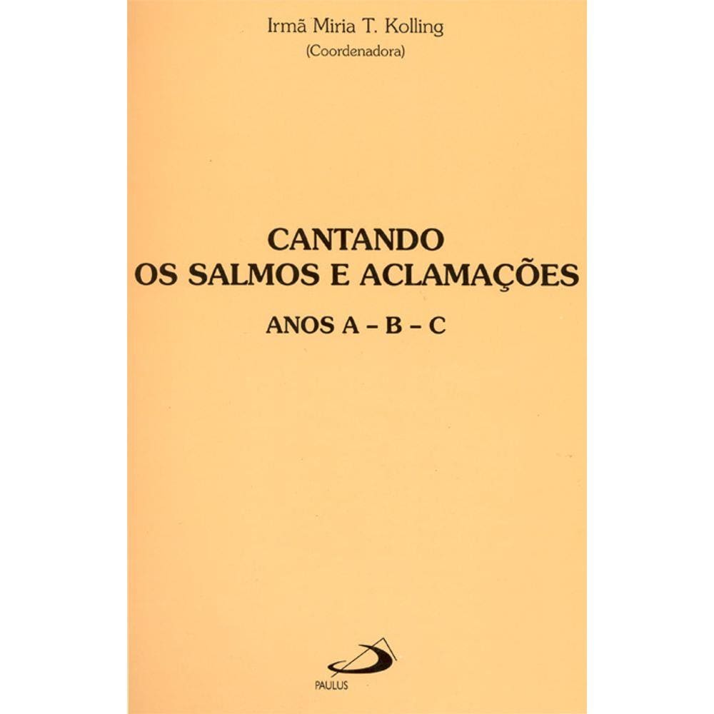 Livro - Cantando os salmos e aclamações - Anos A-B-C - Livro de Partituras