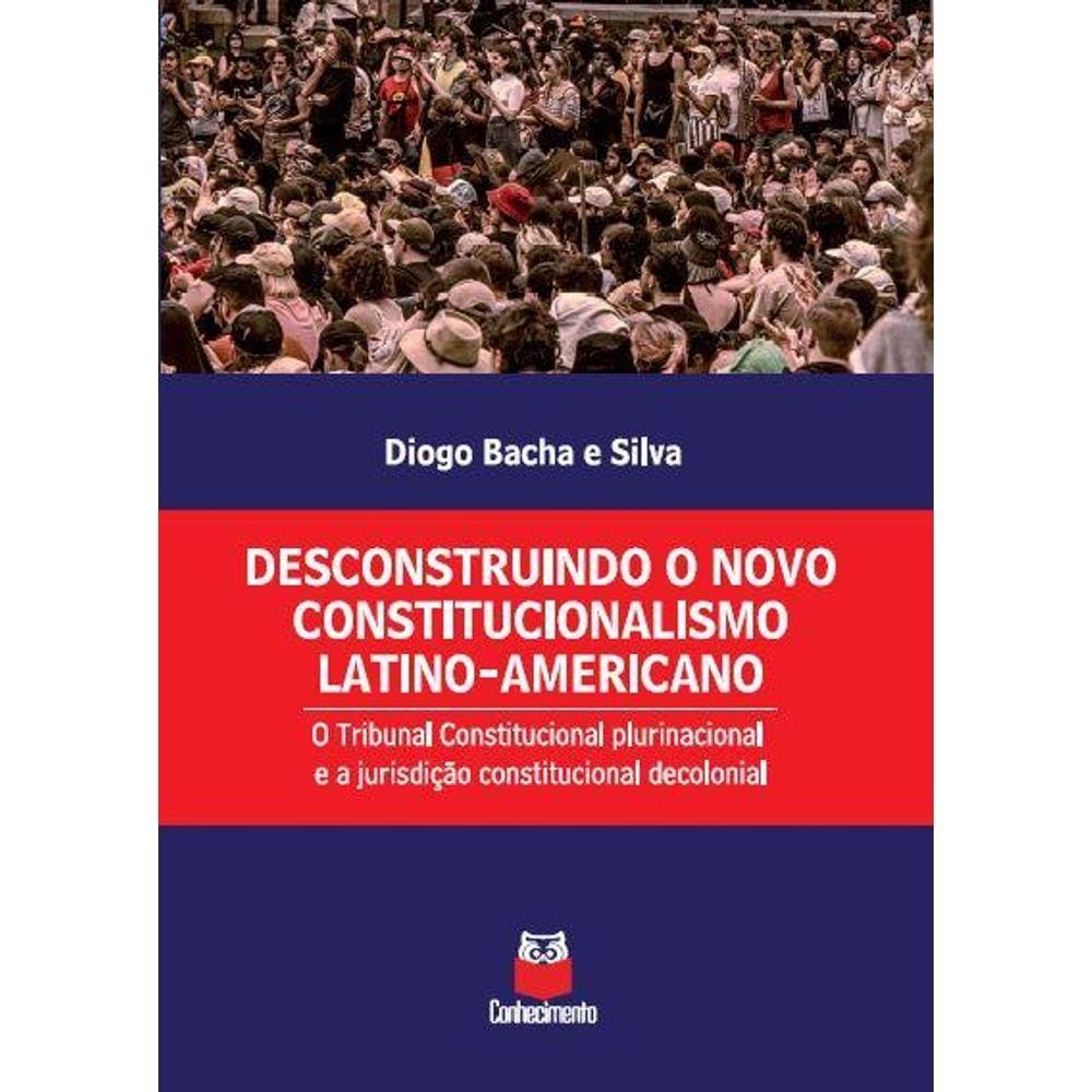 Desconstruindo o novo constitucionalismo latino-americano: