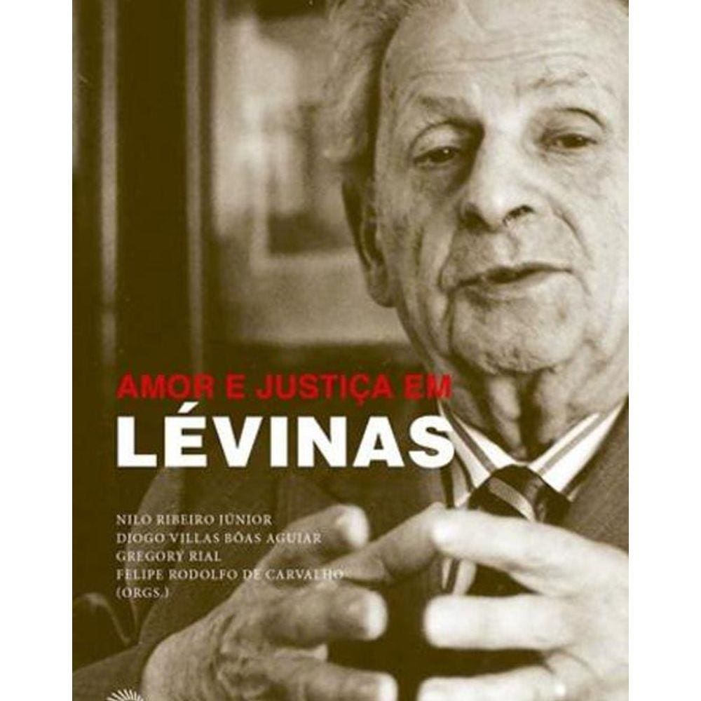 Livro Amor E Justica Em Levinas