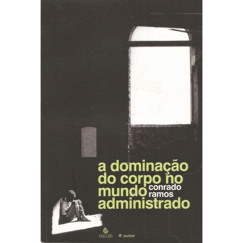 A dominação do corpo no mundo administrado