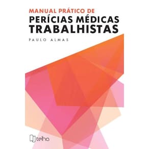 Manual Prático de Perícias Médicas Trabalhistas