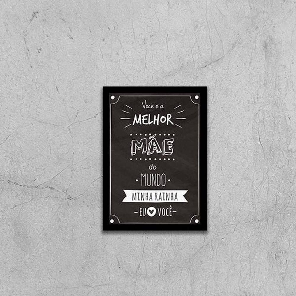 Quadro Você é a Melhor Mãe do Mundo