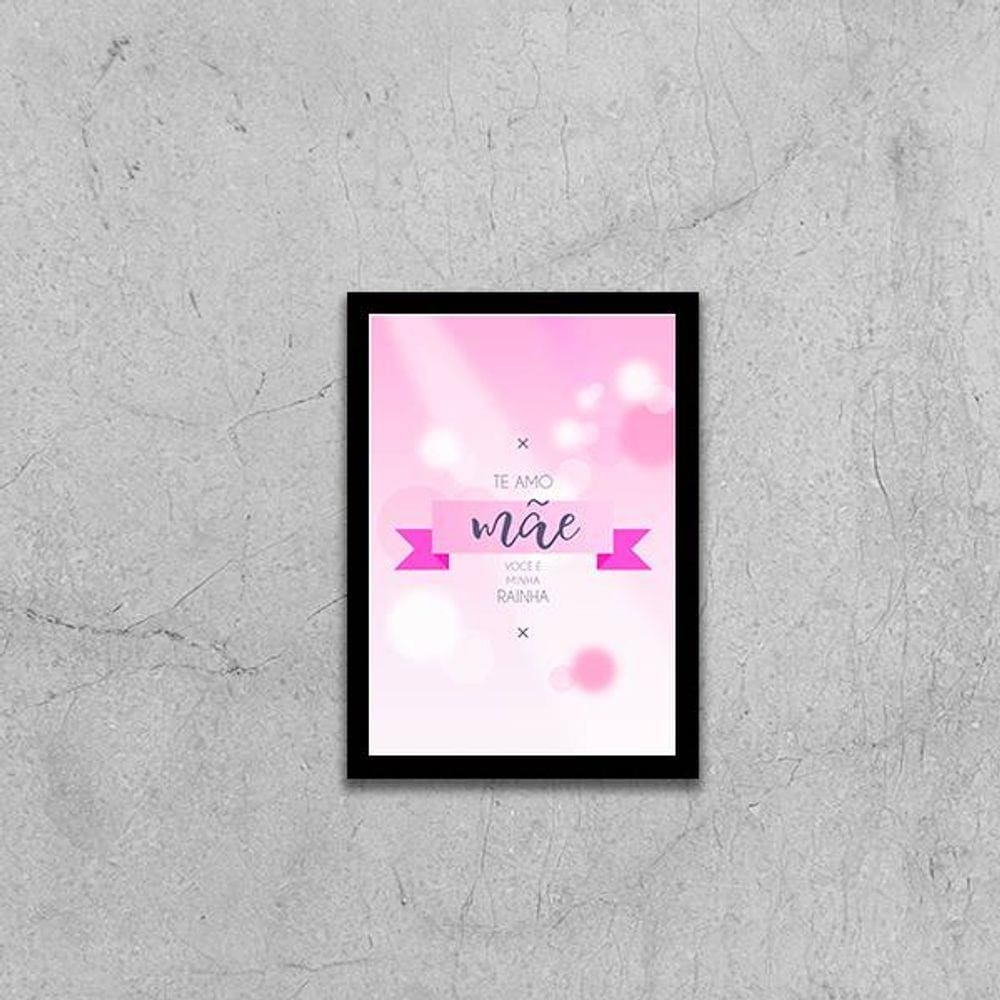 Quadro Te Amo Mãe, Você é Minha Rainha