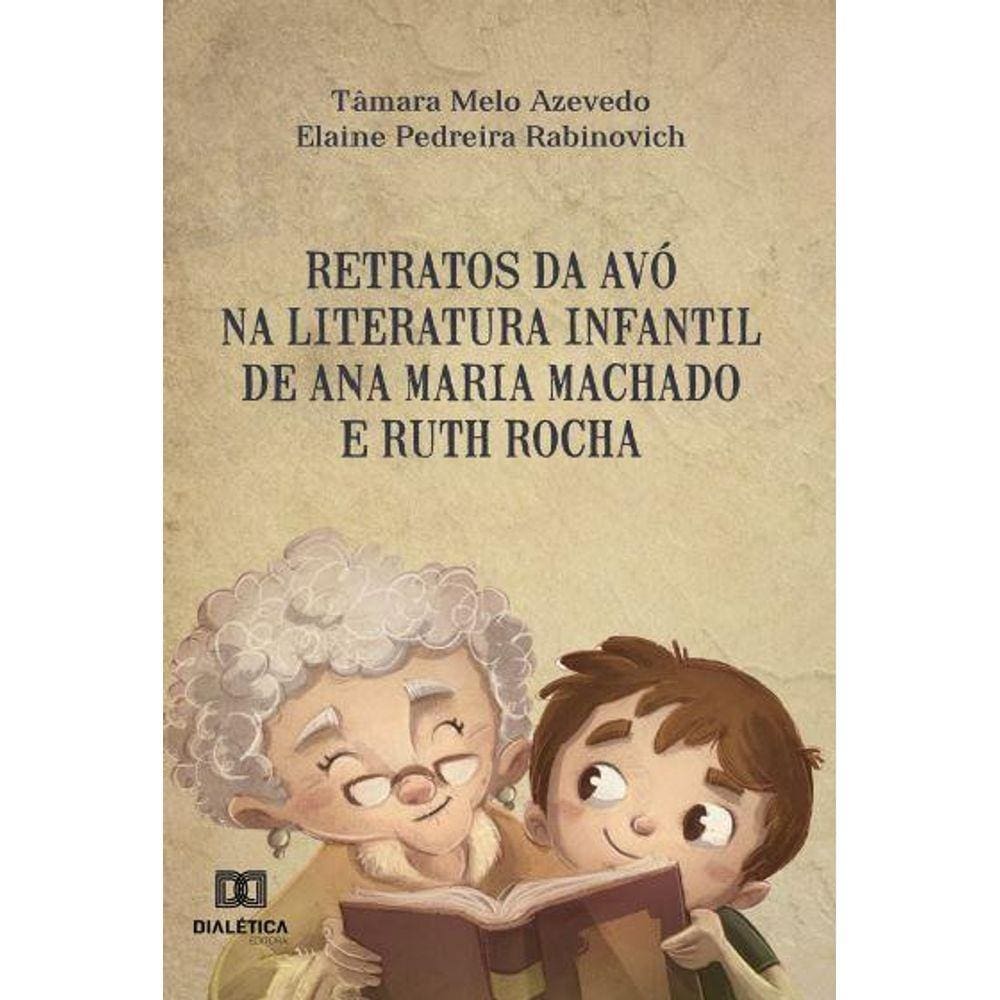 Retratos da avó na literatura infantil de Ana Maria Machado