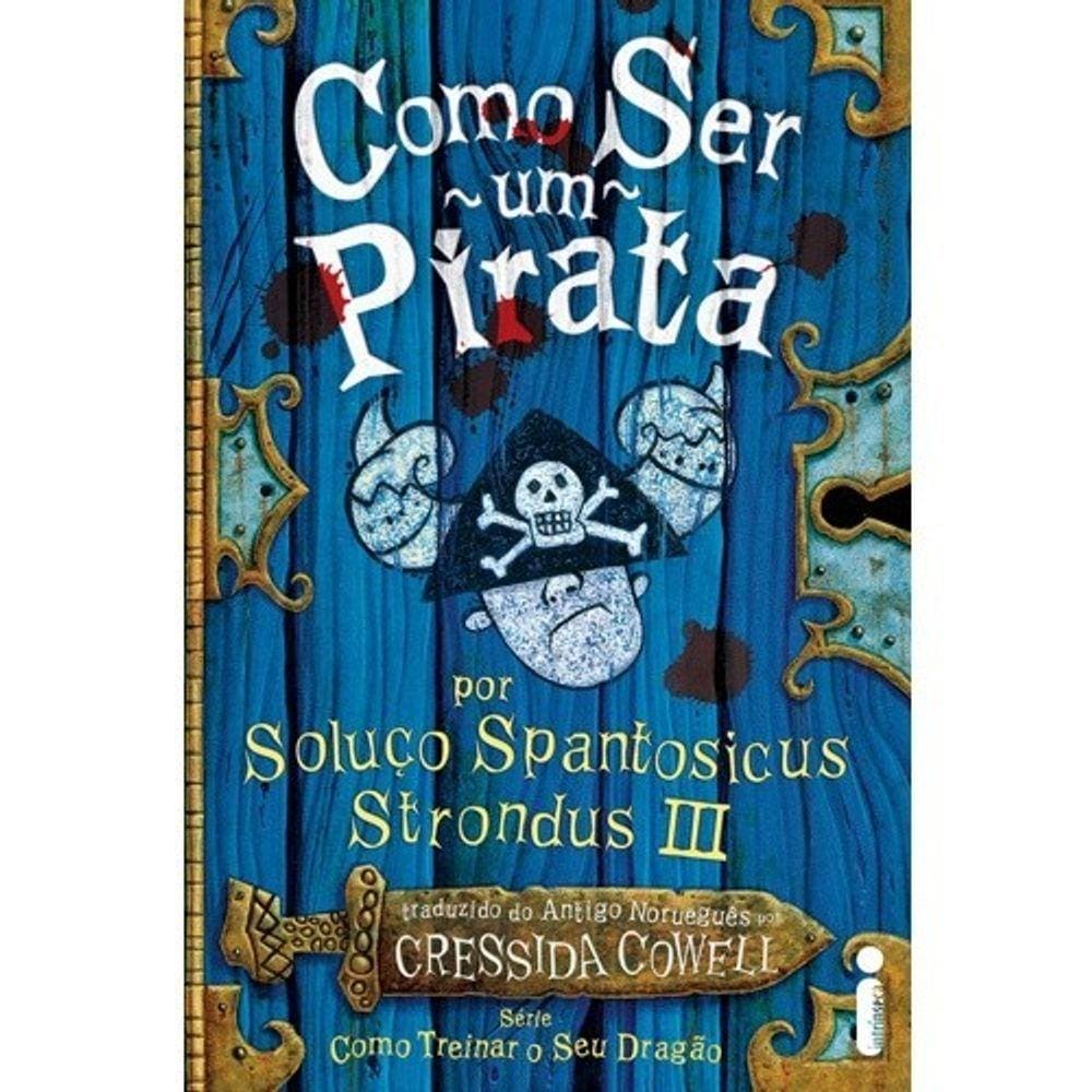 Como Ser Um Pirata - Por Soluco Spantosicus Strondus Iii