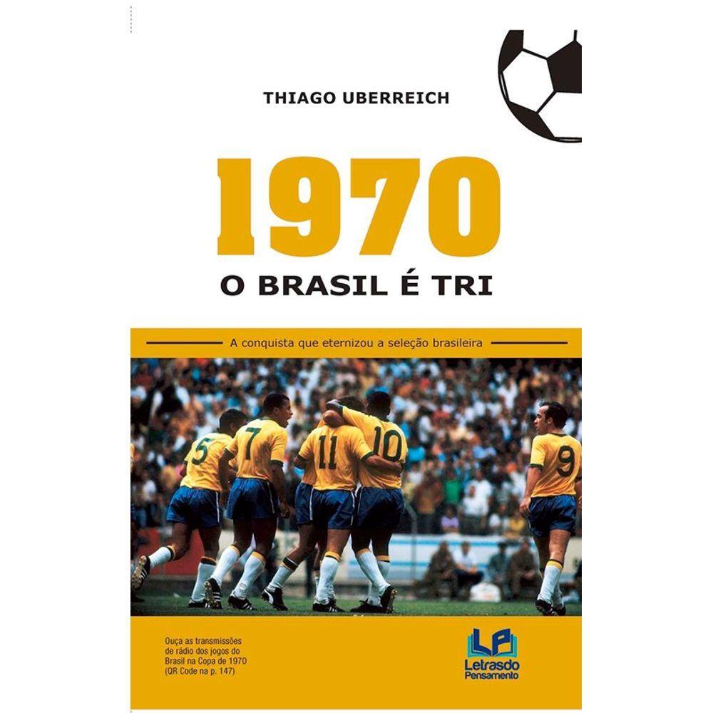 1970 - O Brasil é tri