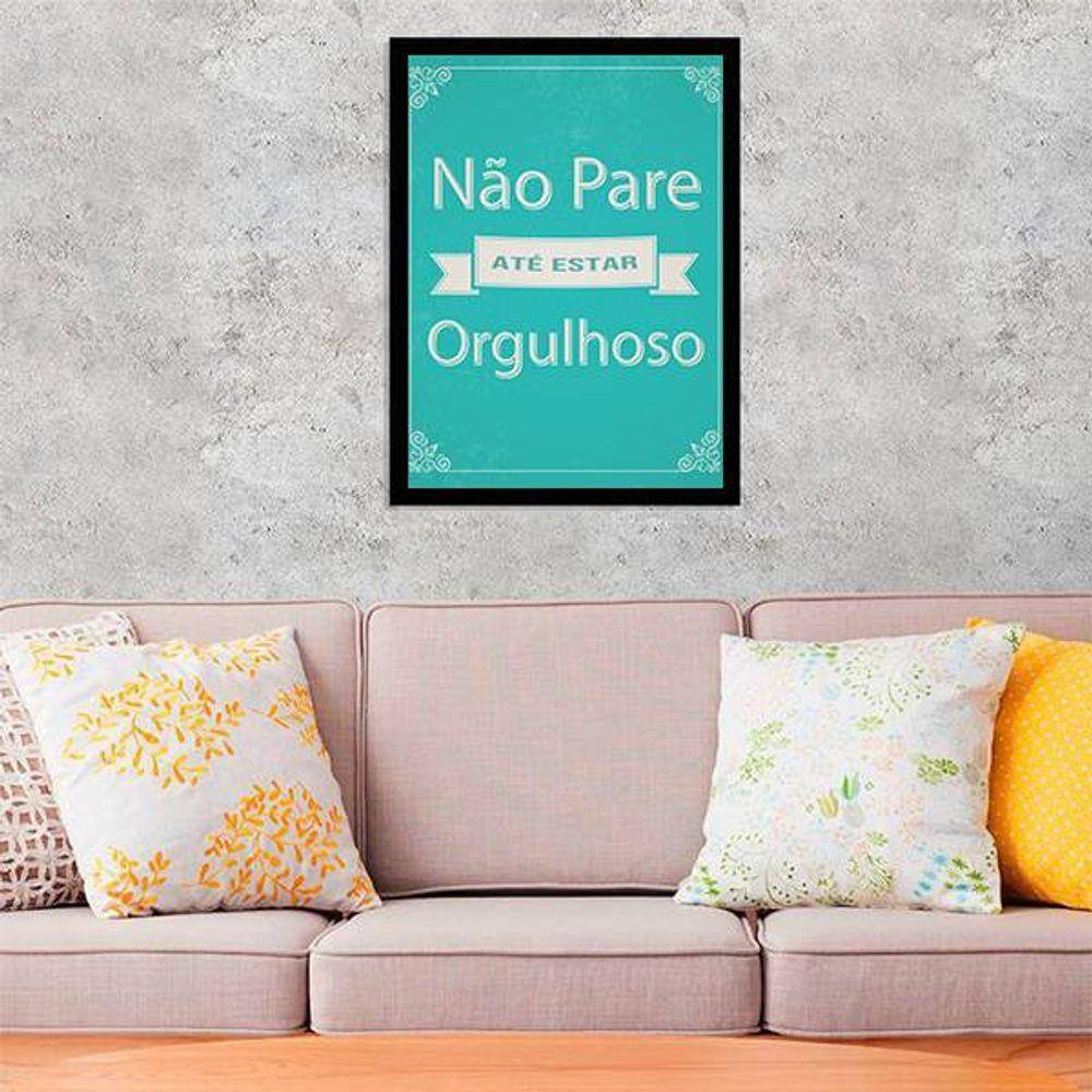 Quadro Decorativo Não Pare Até Estar Orgulhoso