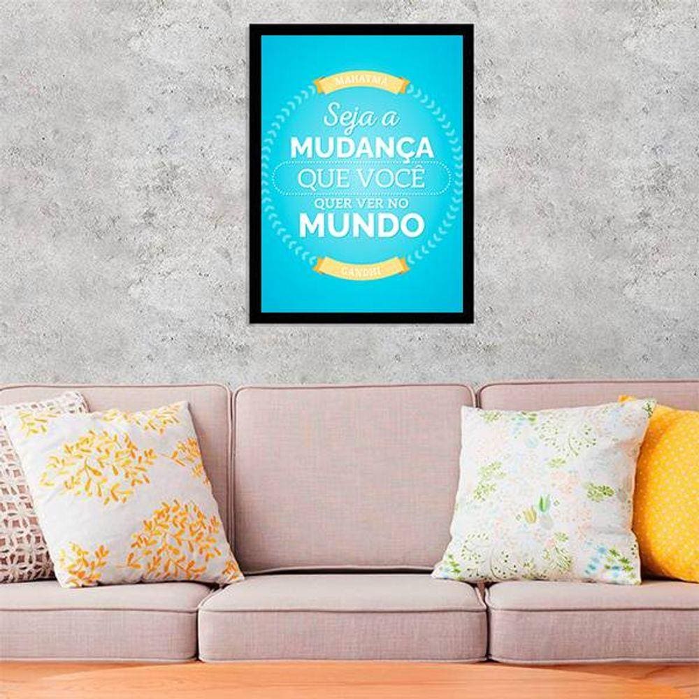 Quadro Decorativo Seja a Mudança Que Você Quer Ver no Mundo