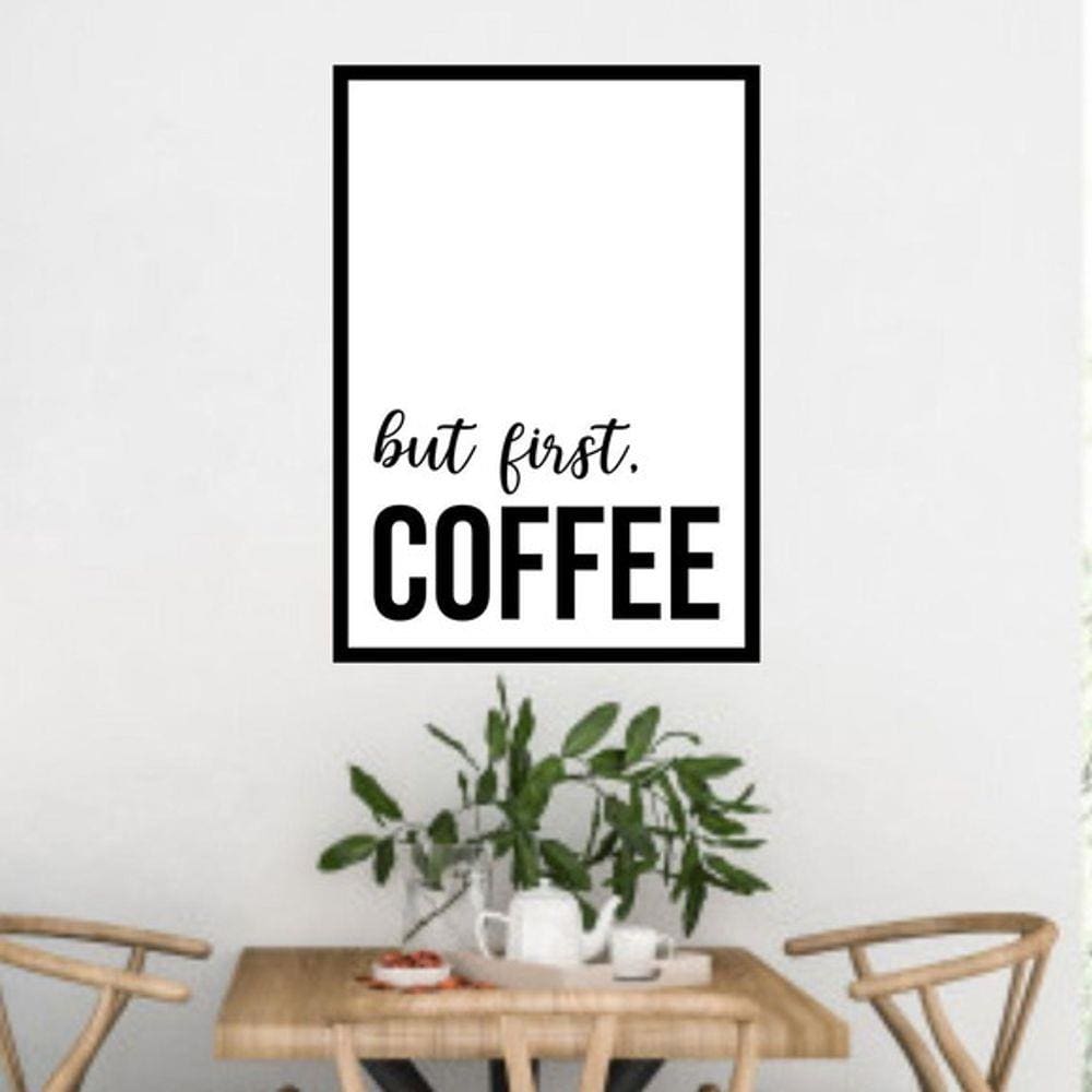 Quadro Decorativo But First, Coffee II