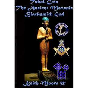 Tubal-Cain The Ancient Masonic Blacksmith God
