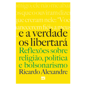 E A Verdade Os Libertará - Editora Mundo Cristão
