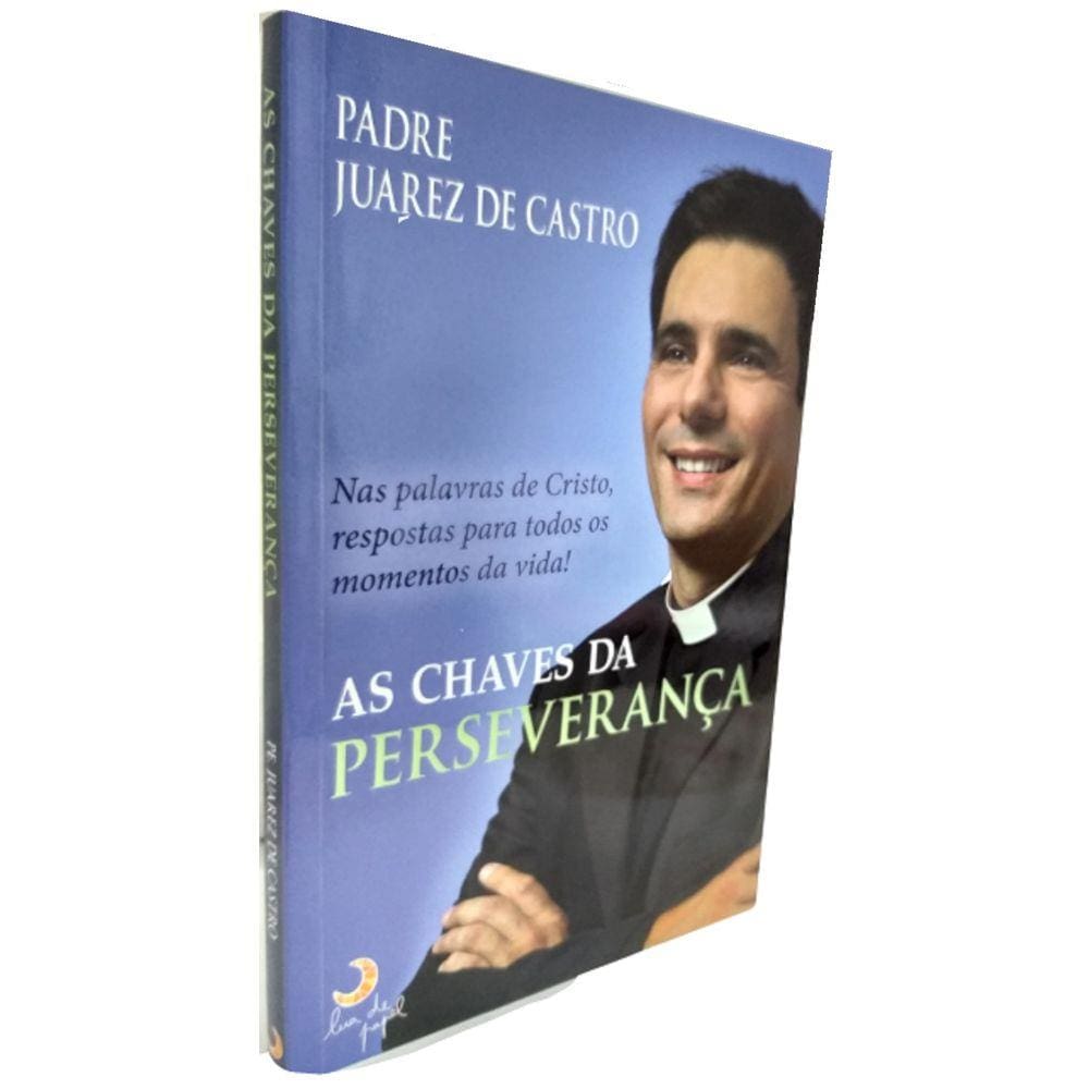 Livro As Chaves da Perseverança Padre Juarez de Castro