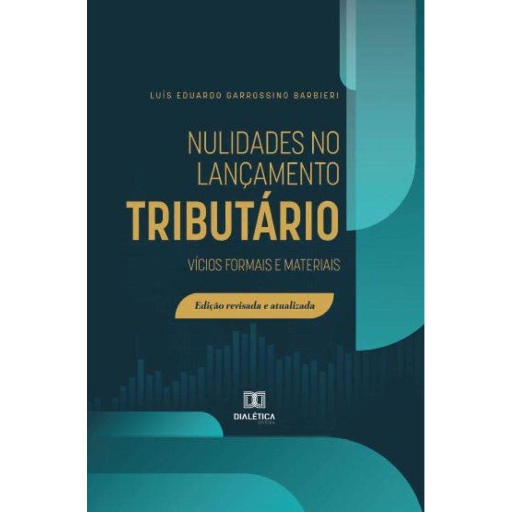 Nulidades no lançamento tributário: Vícios formais e materiais