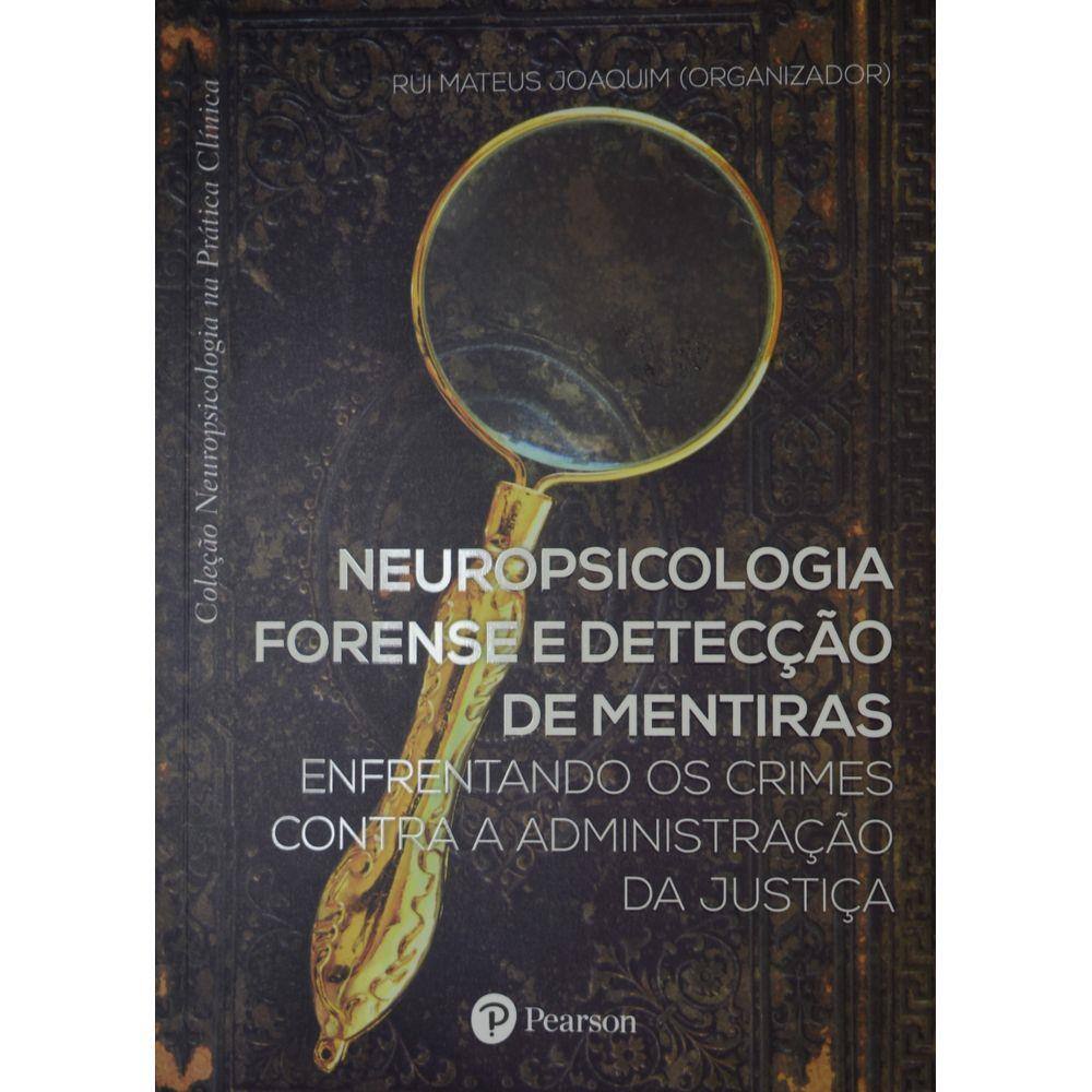 Neuropsicologia forense e deteccao de mentiras