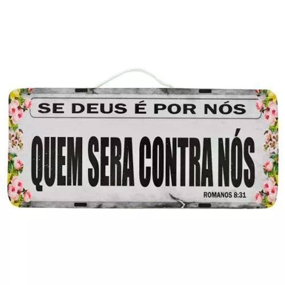 Placa De Carro Se Deus É Por Nós Quem Será Contra Nós