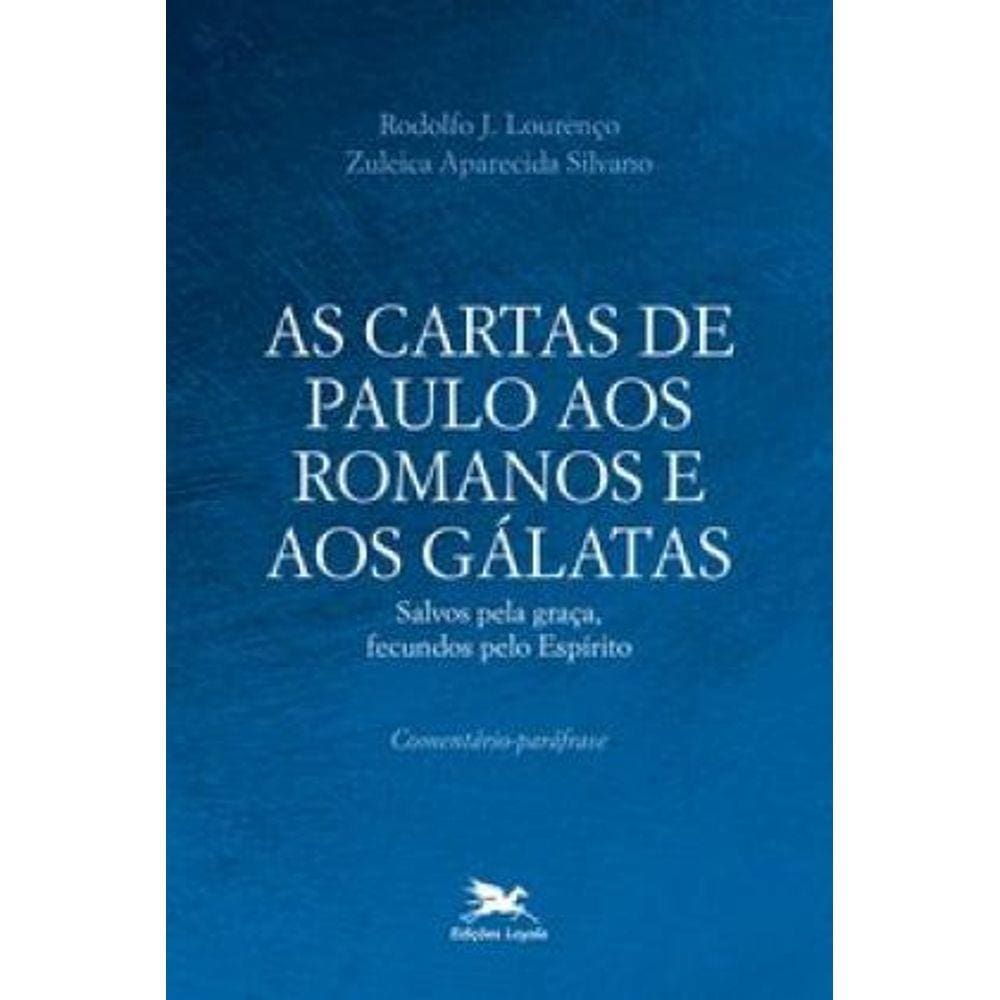 As cartas de sao paulo aos galatas e aos efesios ecclesiae Pontofrio As cartas de sao paulo aos galatas e aos efesios ecclesiae Pontofrio