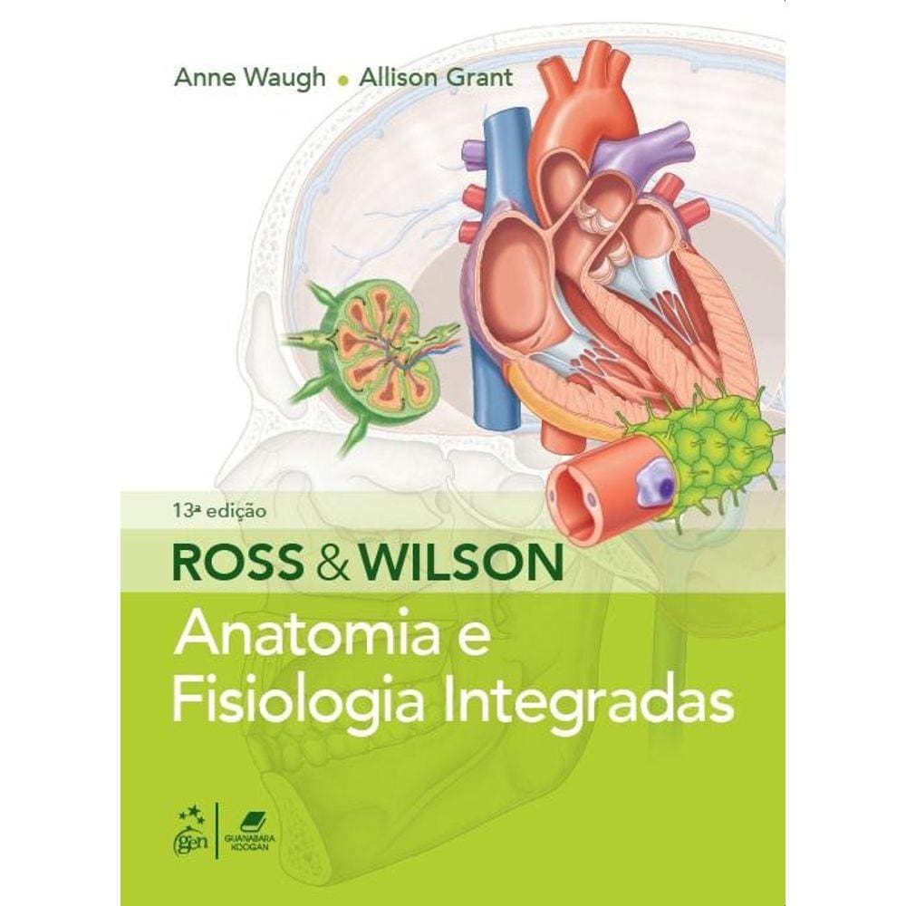 Ross E Wilson - Anatomia E Fisiologia Integradas