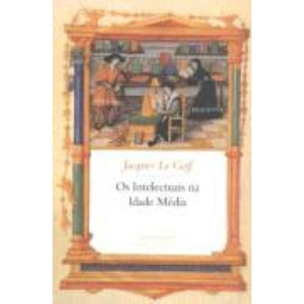 Os Intelectuais Na Idade Média