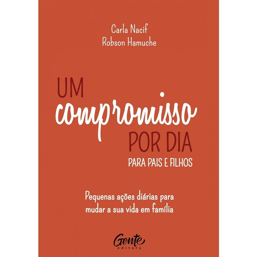 Um Compromisso Por Dia Para Pais E Filhos